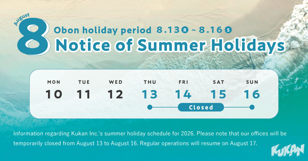 Kukan Inc., 2026, Summer Holiday Closing, Obon Break, Business Hours, Aug 13-16